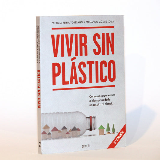 Vivir sin plástico - Patricia Reina Toresano | Fernando Gómez Soria