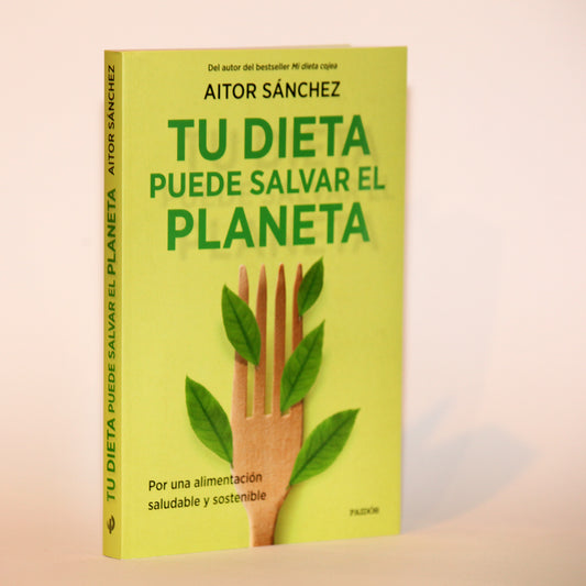 La teva dieta pot salvar el planeta - Aitor Sánchez García